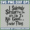 Harry Potter I Solemnly Sense That You Are Up To No Good It Is A Teacher Thing SVG PNG DXF EPS 1