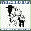 Hey Howdy Hey SVG PNG DXF EPS 1