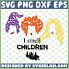 I Smell Children Hocus Pocus SVG PNG DXF EPS 1
