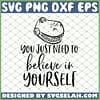 Toy Story You Just Need To Believe In Yourself SVG PNG DXF EPS 1