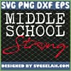 Middle School Strong SVG PNG DXF EPS 1