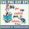 Only You Can Control Your Future SVG PNG DXF EPS 1