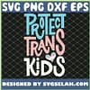 Protect Trans Kids Lgbt Pride SVG PNG DXF EPS 1