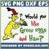 Would You Like Green Eggs And Ham SVG PNG DXF EPS 1