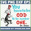 You Have To Be Odd To Be Number One SVG PNG DXF EPS 1