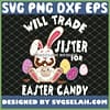 Bunny Eat Chocolate Eggs Will Trade Sister For Easter Candy SVG PNG DXF EPS 1