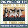 Hamilton Raise A Glass To Freedom Vintage SVG PNG DXF EPS 1