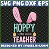 Hoppy To Be Your Teacher Bunny Ears Easter SVG PNG DXF EPS 1