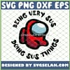 Among Us Being Very Sus Doing Sus Things SVG PNG DXF EPS 1