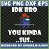 Among Us Cowboy Idk Bro You Kinda Sus SVG PNG DXF EPS 1