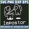 Impostor Dead Killing Spree Among Us SVG PNG DXF EPS 1