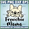 Frenchie Mama Svg French Bulldog Mom Svg 1