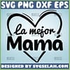 La Mejor Mama Svg Heart Svg 1