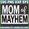 Mother Of Mayhem Svg Hot Mess Mom Svg 1