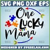 One Lucky Mama Autism Svg Autism Awareness Svg 1