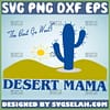 The Best Go West Desert Mama Svg Cactus Svg Sunset Svg 1