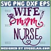 Wife Mom Nurse Svg Heart Stethoscope Svg 1