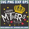 Happy MotherS Day Svg Love Heart Svg Star Svg Royal Queen Crown Svg 1 