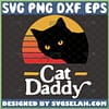 Cat Daddy Vintage svg funny diy fathers day gifts for cat lovers 1 