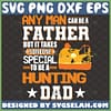 any man can be a father but it takes someone special to be a hunting dad svg 1 