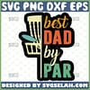best dad by par disc golf svg fathers day gift idea svg 1 