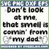 dont look at me that smell is coming from my dad svg funny fathers day baby outfit design toddler clothing svg 1 