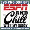 espn and chill with my daddy svg baby onesie svg diy toddler boy clothes gift ideas 1 