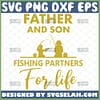 father and son fishing partners for life svg silhouette fisherman dad diy gift ideas 1 