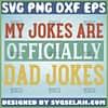 my jokes are officially dad jokes svg funny fathers day shirt svg