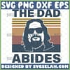 the big lebowski the dad abides svg vintage fathers day