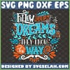 follow your dreams they know the way svg motivational shirt ideas