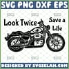 look twice save a life svg motorcycle awareness shirt ideas