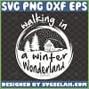 walking in a winter wonderland svg christmas gifts