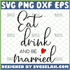 eat drink and be married svg wedding sign svg