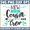 new to the cousin crew svg baby onsie ideas
