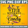 witch better have my candy svg