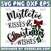 mistletoe kisses and christmas wishes svg