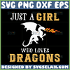 just a girl who love dragons svg