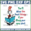 youll miss the best things if you keep your eyes shut svg dr seuss quotes svg