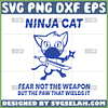 ninja cat fear not the weapon but the paw that wields it svg