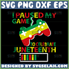 i paused my game to celebrate juneteenth svg video gamer juneteenth 1985 svg