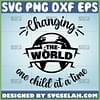 changing the world one child at a time svg
