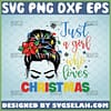 just a girl who loves christmas svg png eps dxf