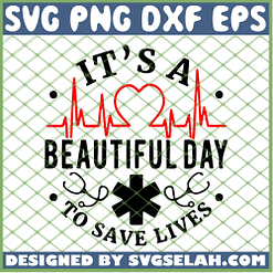 Greys Anatomy Quotes Sayings Its A Beautiful Day To Save Lives SVG PNG DXF EPS 1