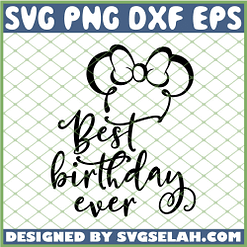 Minnie Best Birthday Ever SVG PNG DXF EPS 1