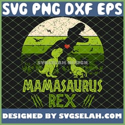 Mamasaurus Rex Dinosaur Vintage MotherS Day SVG PNG DXF EPS 1