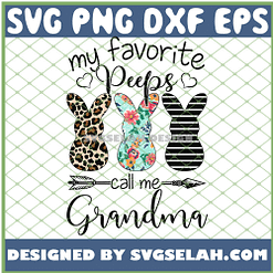 My Favorite Peeps Call Me Grandma Easter Day SVG PNG DXF EPS 1
