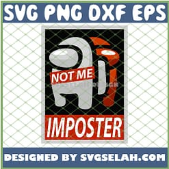 Supreme Among Us SVG Not Me Imposter SVG PNG DXF EPS 1