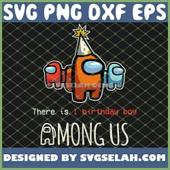 There Is 1 Birthday Boy Among Us Birthday SVG PNG DXF EPS 1