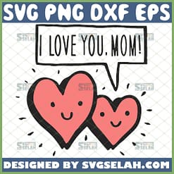 Cartoon I Love You Mom Svg Mom And Baby Heart Svg Double Love Heart Svg 1 